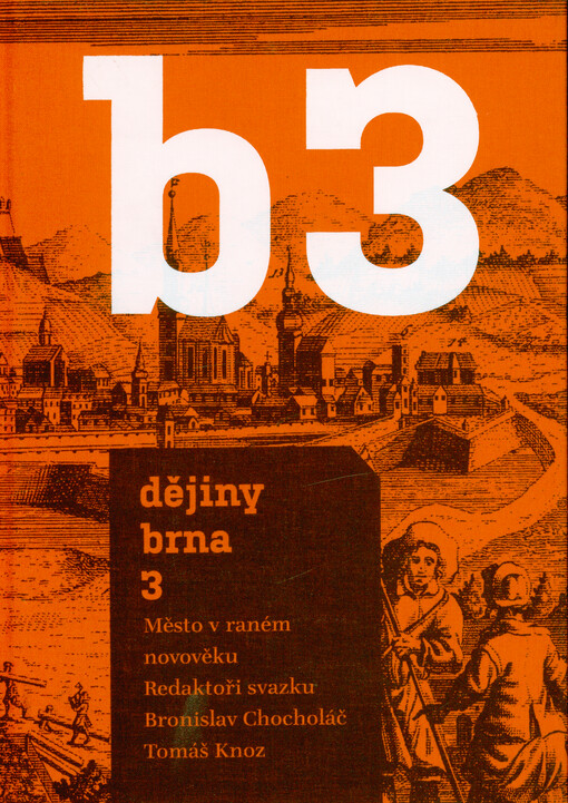 Dějiny Brna. 3, Město v raném novověku