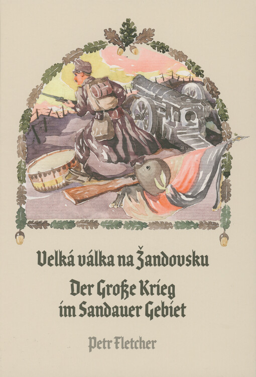 Velká válka na Žandovsku = Der Große Krieg im Sandauer Gebiet