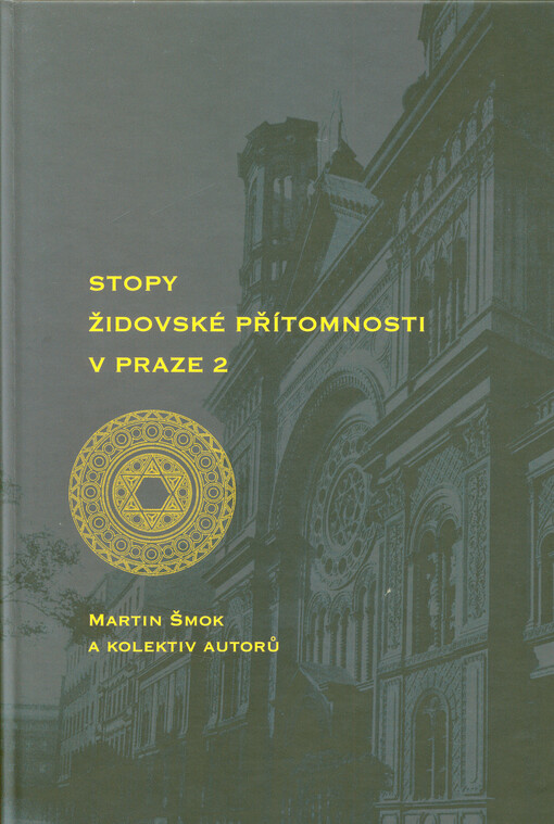 Stopy židovské přítomnosti v Praze 2 = Traces of Jewish presence in Prague 2