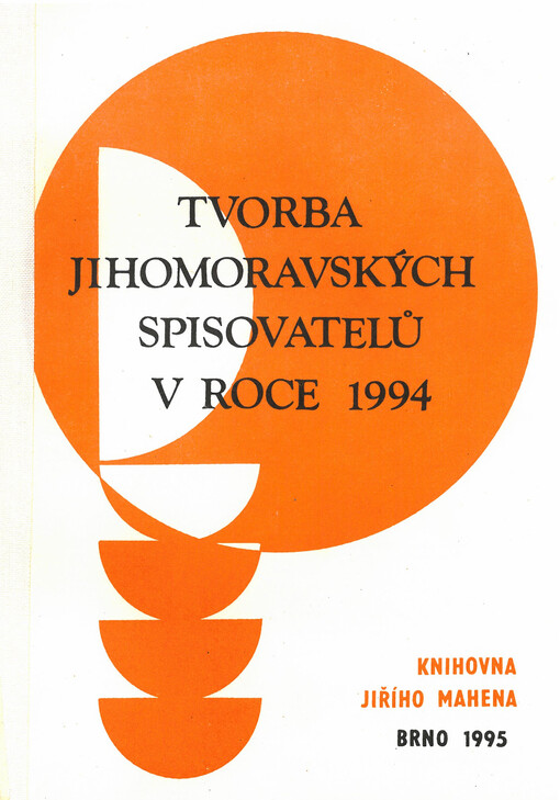 Tvorba jihomoravských spisovatelů v roce 1994 : Výběrová bibliografie