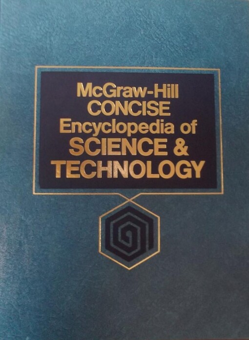 McGraw-Hill concise encyclopedia of science & technology.[Volume 1,A-L]
