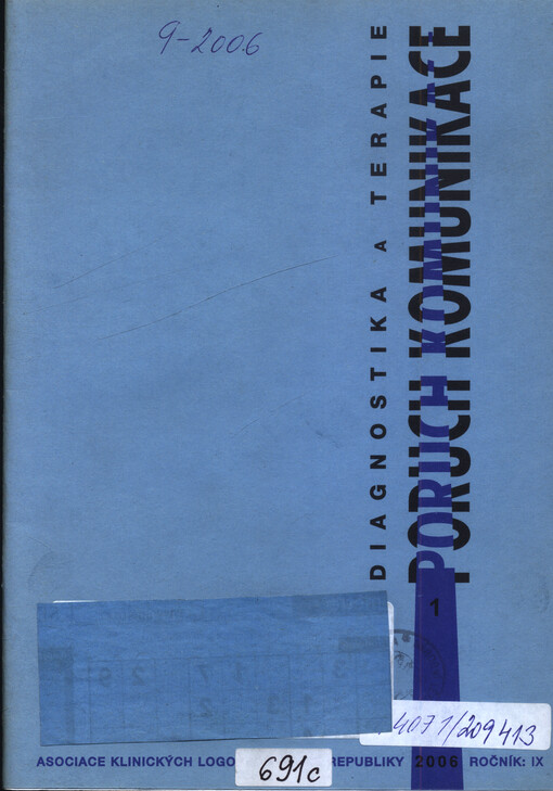Diagnostika a terapie poruch komunikace : víceoborové odborné periodikum pro oblast normy a patologie mezilidské komunikace, rozvoje diagnostických a terapeutických postupů u poruch řeči, jazykového systému a komunikačních schopností
