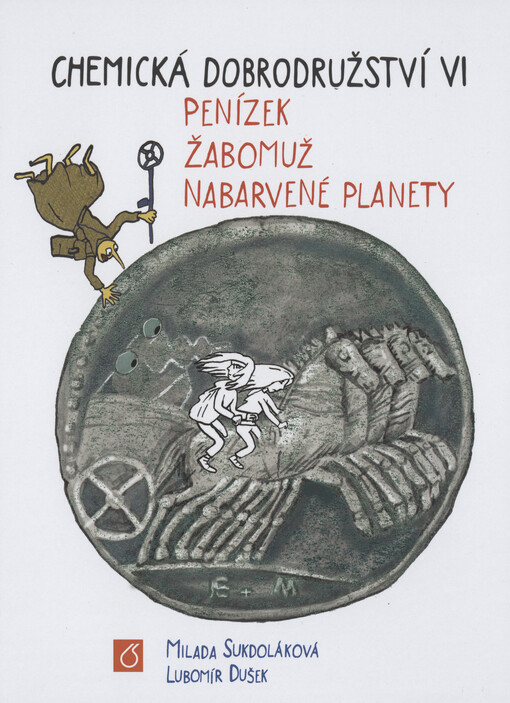 Chemická dobrodružství. VI, Penízek, Žabomuž, nabarvené planety