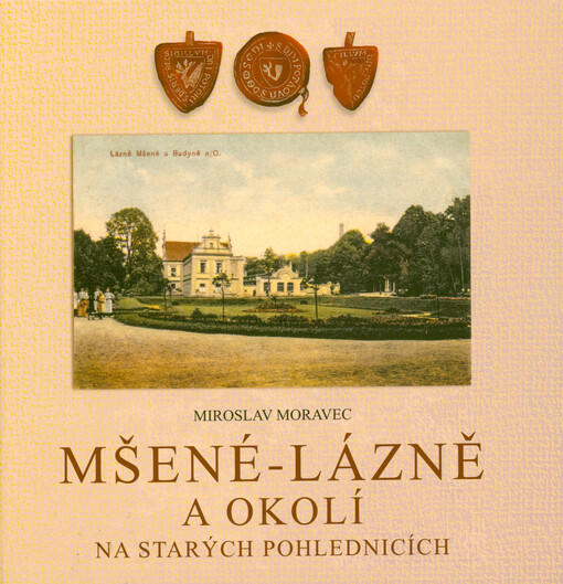 Mšené-lázně a okolí na starých pohlednicích