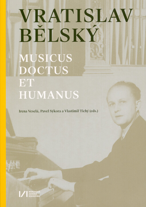 Vratislav Bělský : musicus doctus et humanus