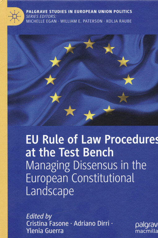EU rule of law procedures at the test bench : managing dissensus in the European constitutional landscape