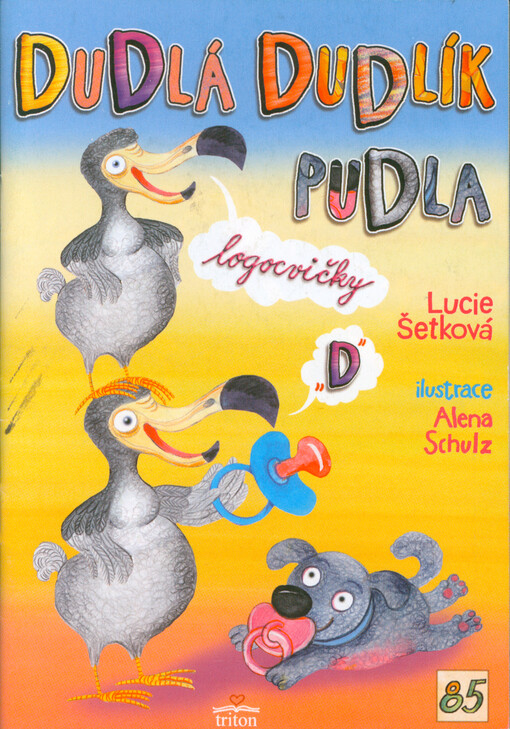Dudlá dudlík pudla : logocvičky 