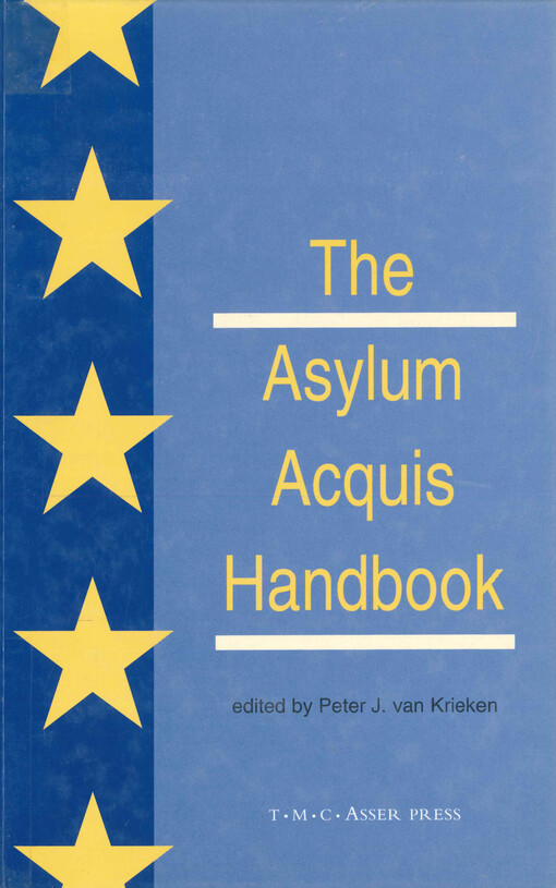 The asylum acquis handbook :the foundation for a common european asylum policy