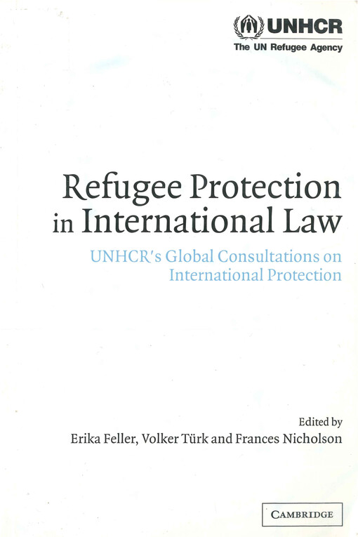 Refugee protection in international law : UNHCR's global consultations on international protection