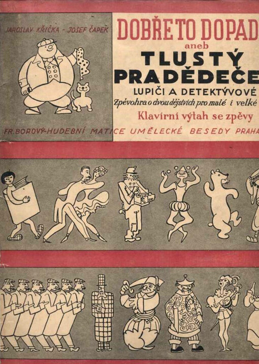 Dobře to dopadlo aneb Tlustý pradědeček, lupiči a detektývové zpěvohra o dvou dějstvích pro malé i velké děti