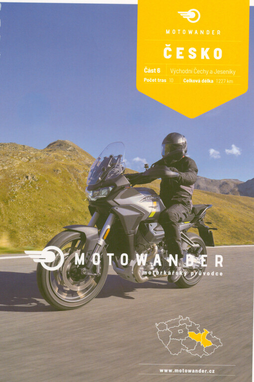 Motowander Česko : motorkářský průvodce. Část 6, Východní Čechy a Jeseníky