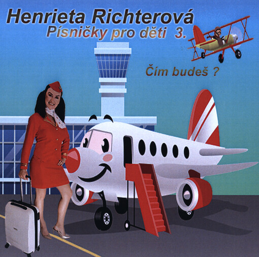 Písničky pro děti. 3, Čím budeš?