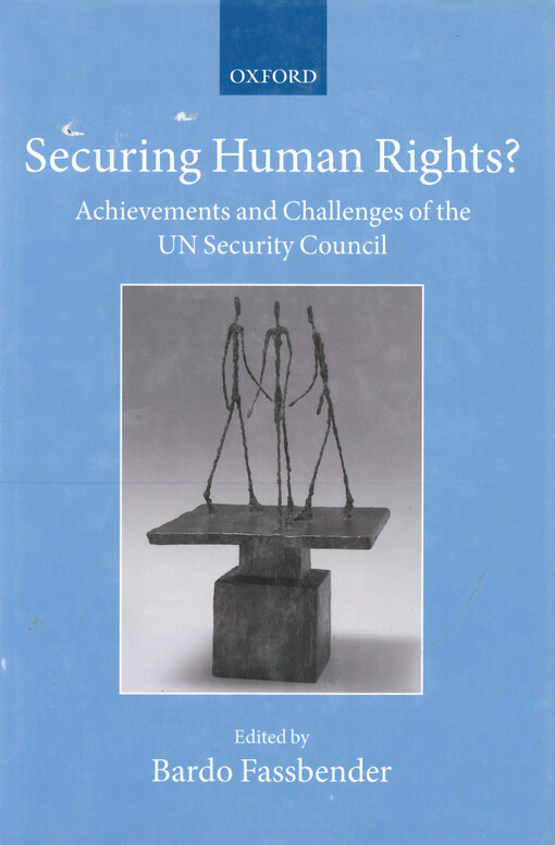 Securing human rights? : achievements and challenges of the UN security council
