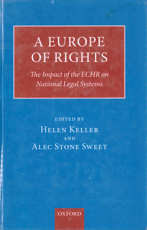 A Europe of rights :the impact of the ECHR on national legal systems
