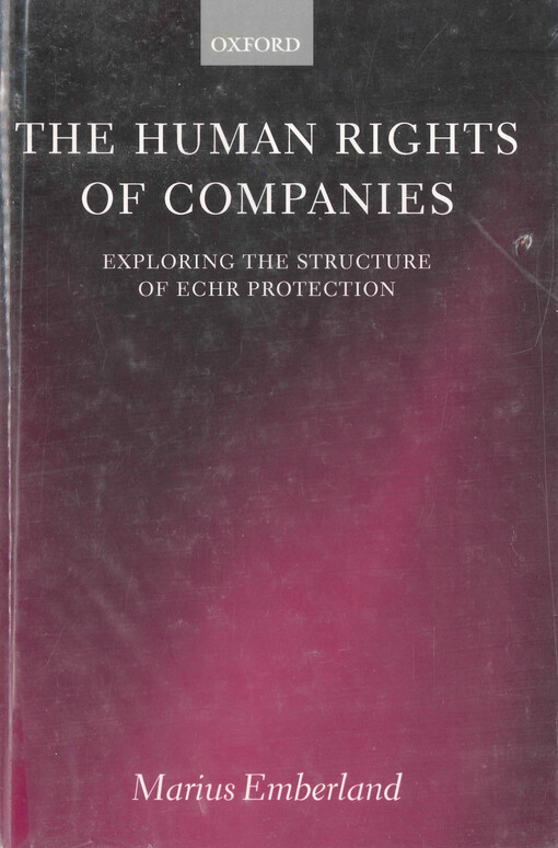 The human rights of companies : exploring the structure of ECHR protection