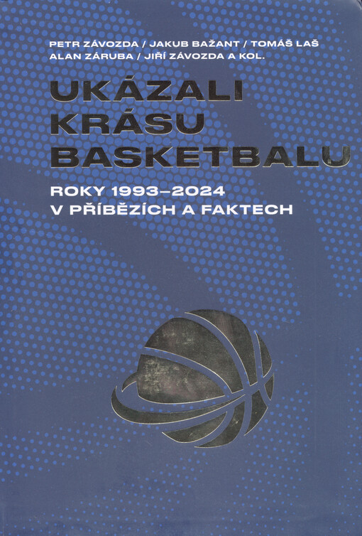 Ukázali krásu basketbalu : roky 1993-2024 v příbězích a faktech