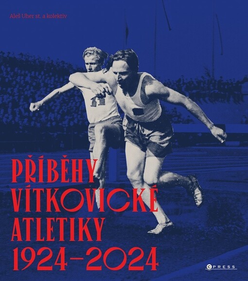Příběhy vítkovické atletiky 1924-2024