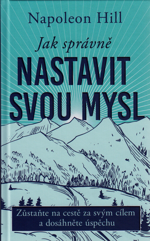 Jak správně nastavit svou mysl