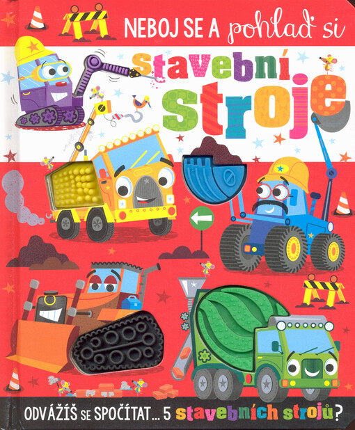 Neboj se a pohlaď si stavební stroje