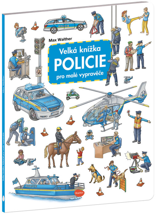 Velká knížka pro malé vypravěče : policie