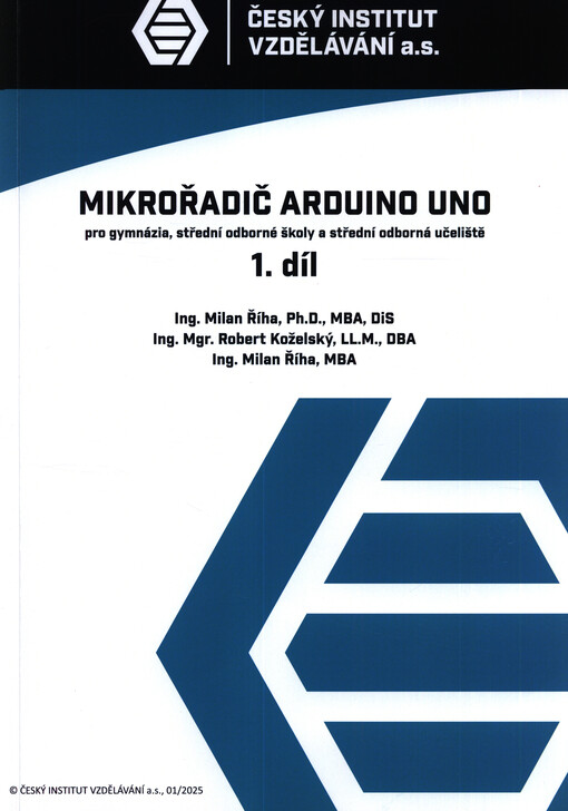 Mikrořadič Arduino UNO : pro gymnázia, střední odborné školy a střední odborná učiliště
