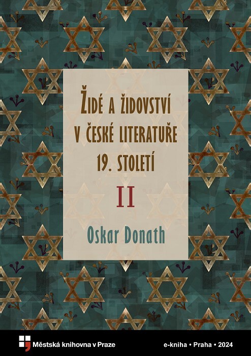Židé a židovství v české literatuře 19. a 20. století.Díl II,Od J. Vrchlického do doby přítomné