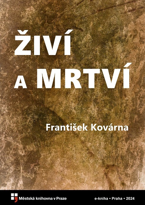 Živí a mrtví :příběh několika lidí