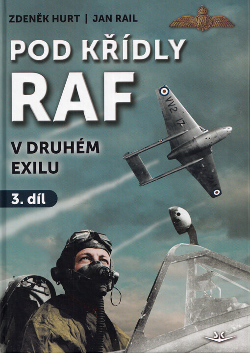 Pod křídly RAF v druhém exilu. 3. díl