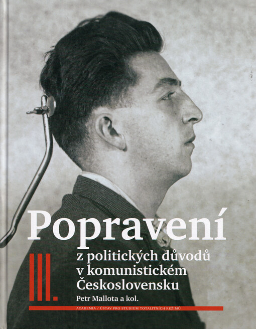 Popravení z politických důvodů v komunistickém Československu. III.
