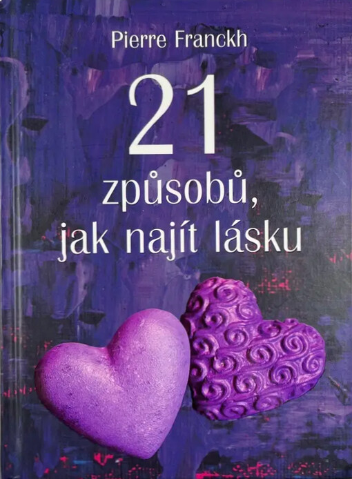 21 způsobů, jak najít lásku
