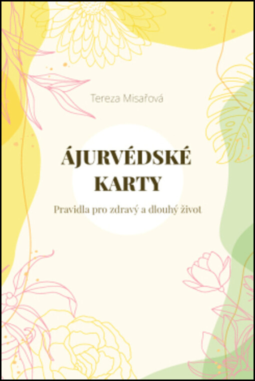 Ájurvédské karty – Pravidla pro zdravý a dlouhý život