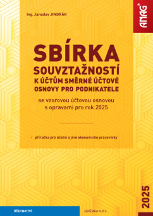 Sbírka souvztažností k účtům směrné účtové osnovy se vzorovou účtovou osnovou pro podnikatele s opravami pro rok 2025 : příručka pro účetní a jiné ekonomické pracovníky