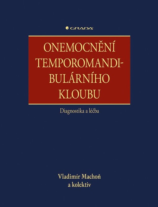 Onemocnění temporomandibulárního kloubu - diagnostika a léčba - Machoň Vladimír