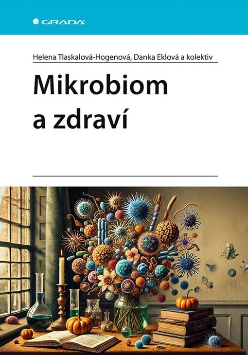 Mikrobiom a zdraví - Tlaskalová-Hogenová Helena