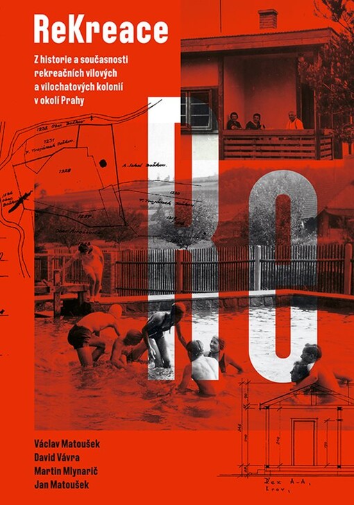 ReKreace - Prvorepubliková letní sídla v okolí Prahy - Matoušek Václav