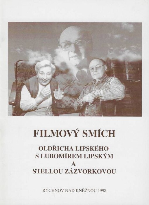 Filmový smích Oldřicha Lipského s Lubomírem Lipským a Stellou Zázvorkovou