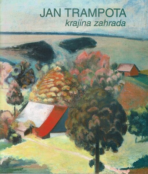 Jan Trampota, Krajina, zahrada