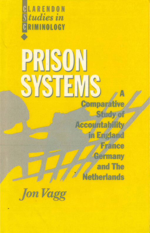 Prison systems : a comparative study of accountability in England, France, Germany, and the Netherlands