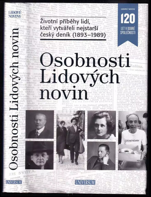 Osobnosti Lidových novin :životní příběhy lidí, kteří vytvářeli nejstarší český deník (1893-1989)