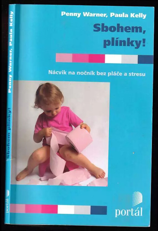 Sbohem, plínky! :nácvik na nočník bez pláče a stresu
