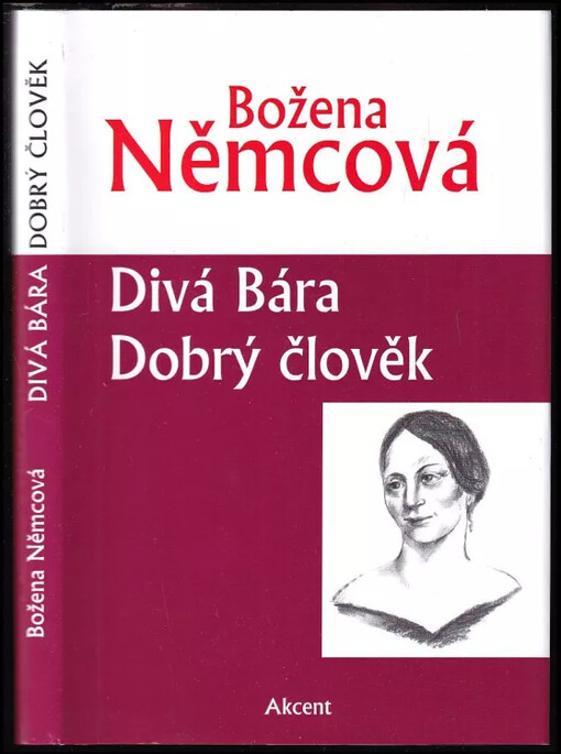 Divá Bára ; Dobrý člověk
