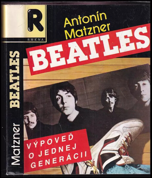 The Beatles : Výpoveď o jednej generácii