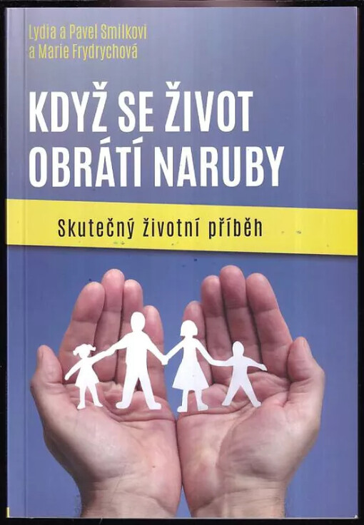 Když se život obrátí naruby : skutečný životní příběh