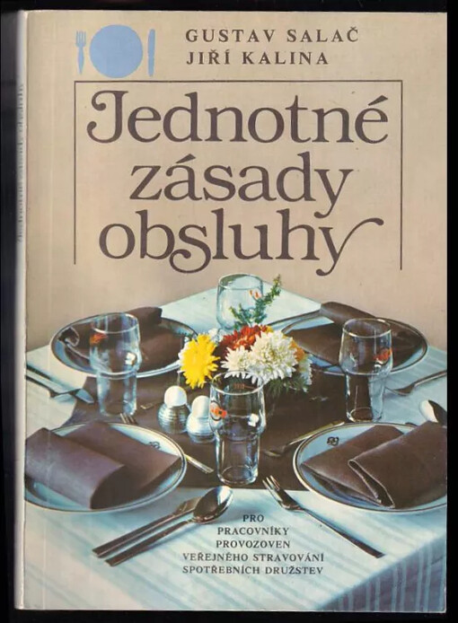 Jednotné zásady obsluhy pro pracovníky provozoven veřejného stravování spotřebních družstev