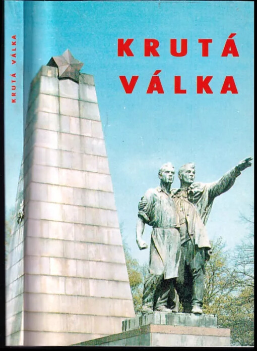 Krutá válka, aneb, Nikdo nesmí být zapomenut