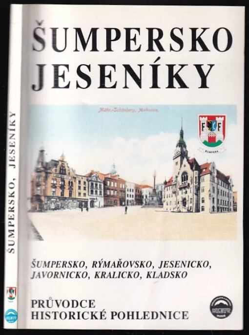 Šumpersko Jeseníky : průvodce, historické pohlednice : se 49 barevnými a 76 černobílými pohlednicemi