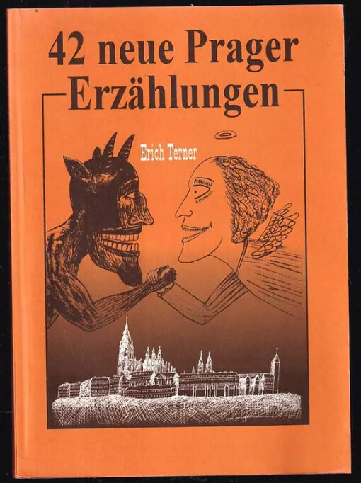 42 neue Prager Erzählungen PODPIS A DEDIKACE ERICH TERNER