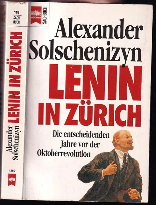 Lenin in Zürich : Die entscheidenden Jahre vor der Oktoberrevolution
