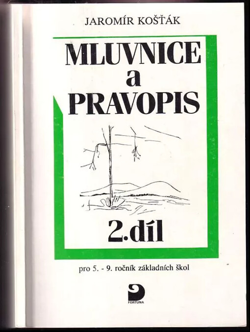 Mluvnice a pravopis :český jazyk pro 5.-9. ročník základních škol.