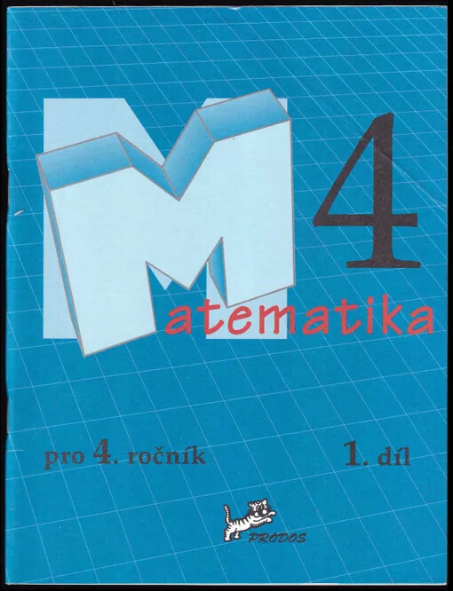 Matematika pro 4. ročník základních škol : Díl 1
